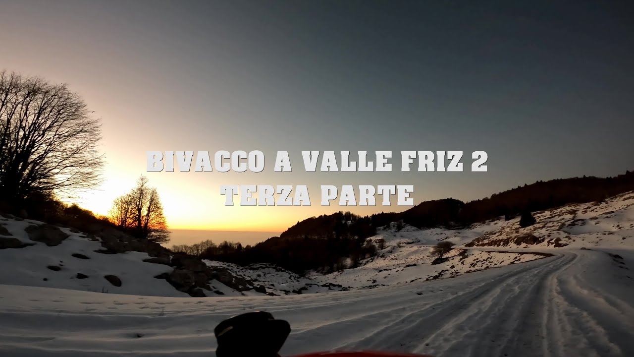 Secondo bivacco a Valle Friz, 3°P. Snow MTB. Alba-Colazione-Dorsale Cansiglio