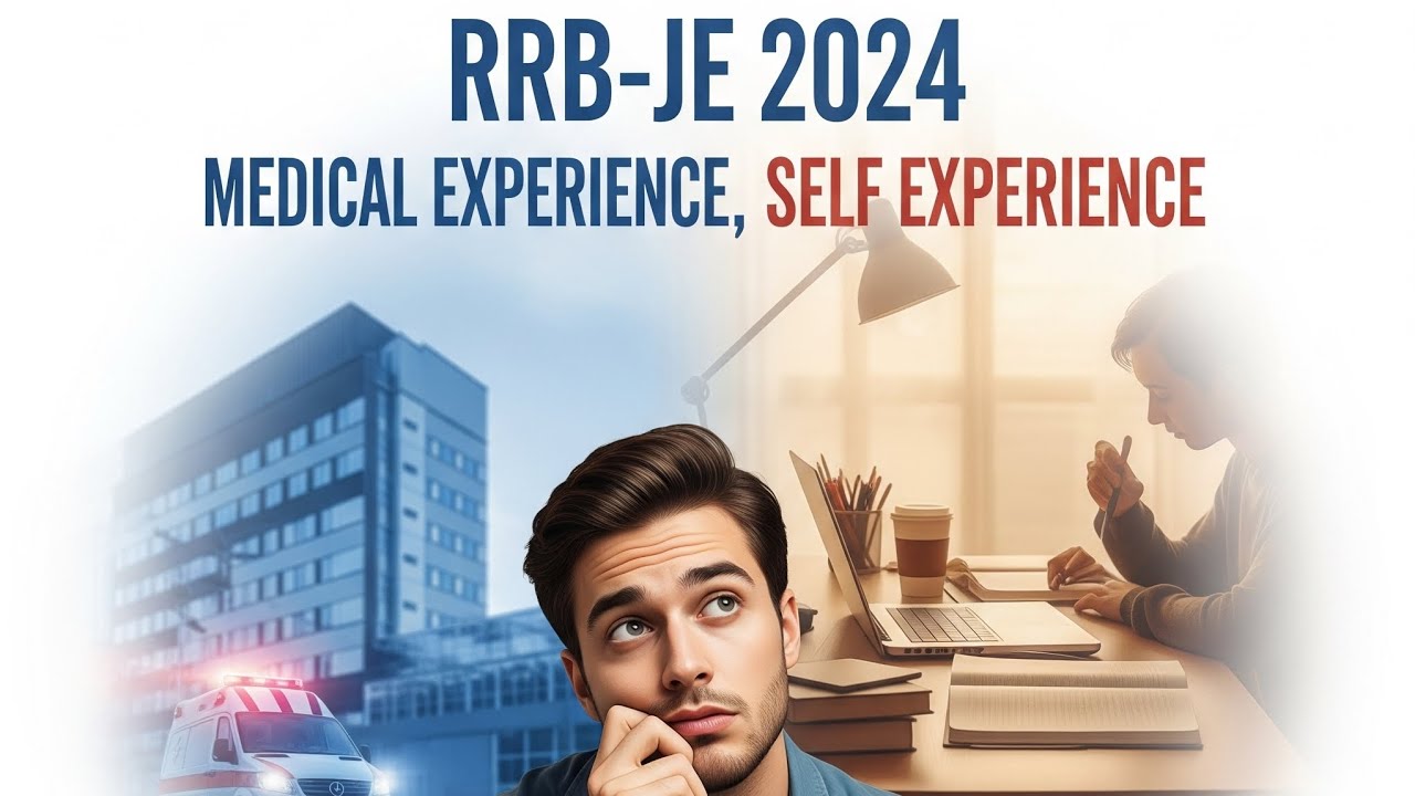 RRB-JE 2024 MEDICAL | SELF EXPERIENCE | REALITY OF MEDICAL