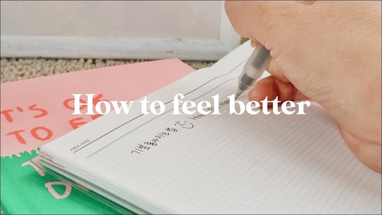 우울할 때 기분 좋아지는 8가지 방법 How to feel better #selflove