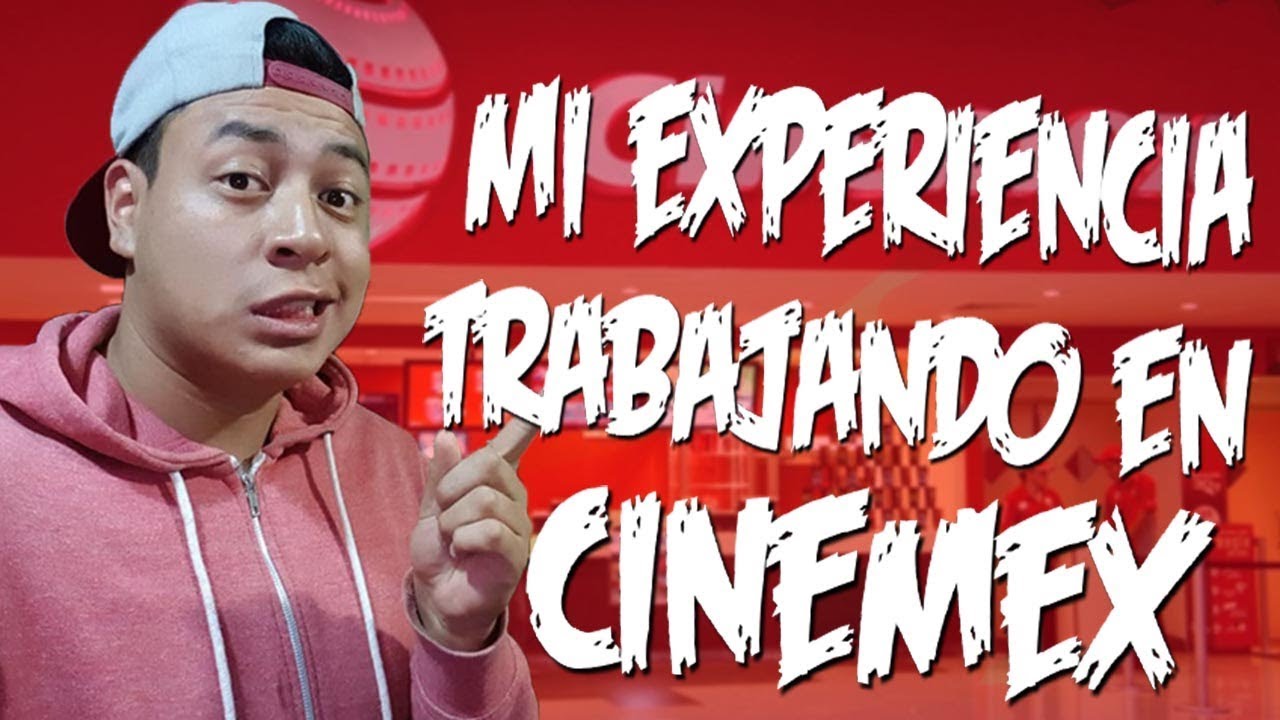 Mi experiencia trabajando en CINEMEX!!! #StoryTime