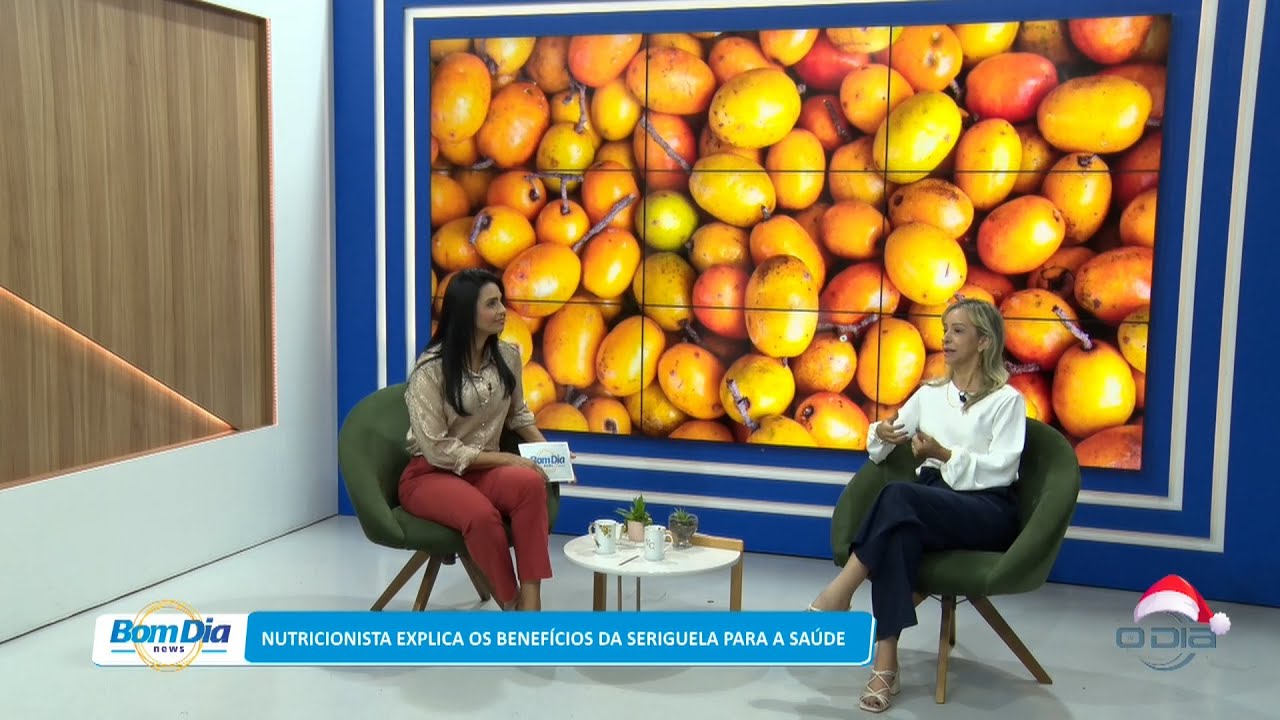 Nutricionista explica os benefícios da Seriguela para a saúde 12 12 2022