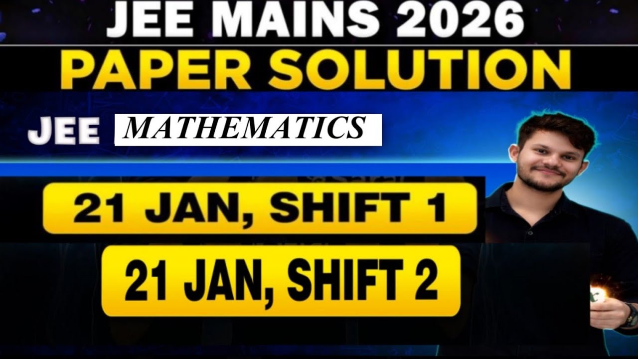 JEE Main 2026 (First Attempt) | Shift 1 - 21st Jan 2026 |  JEE Main 2026 Paper Solution | JEE 2026