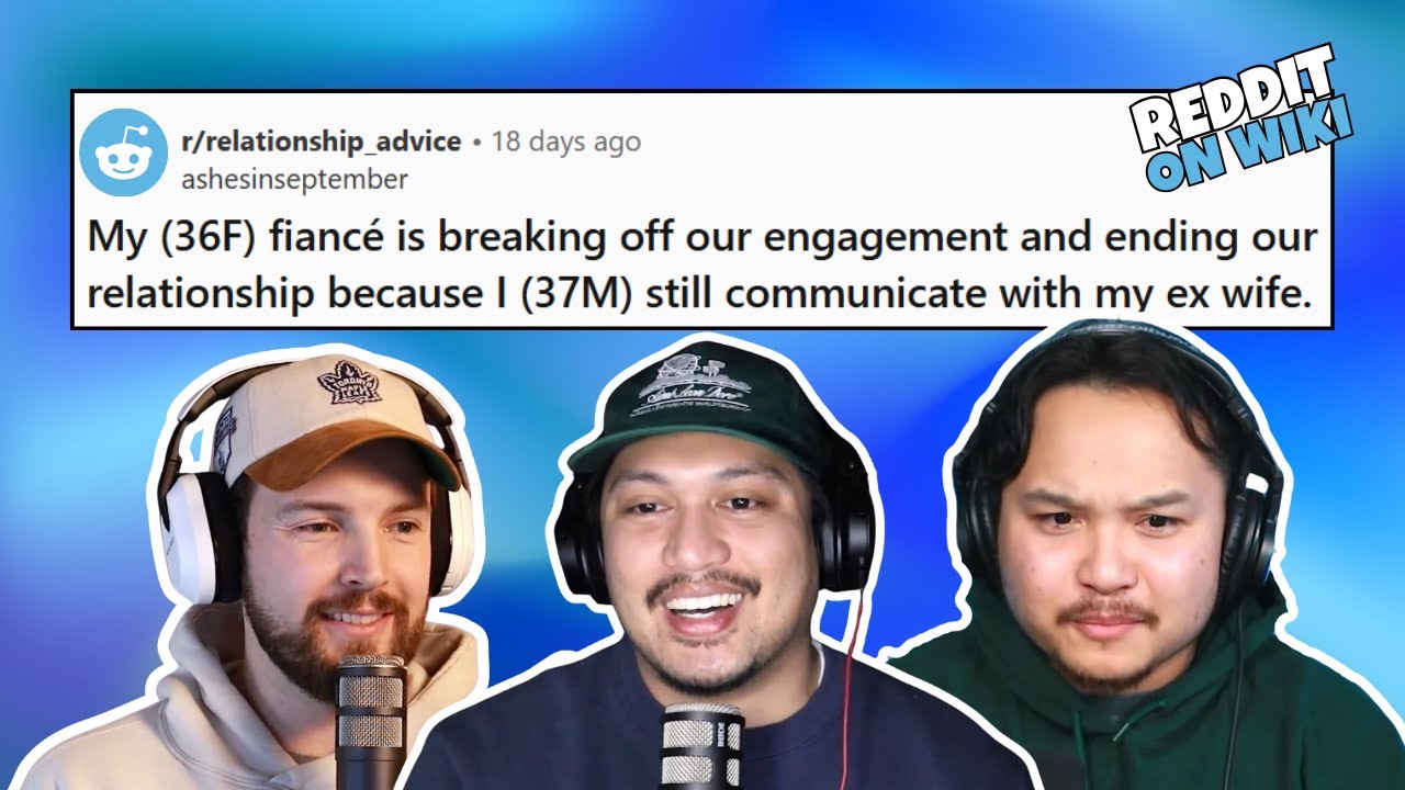 I Still Speak To My Ex So My Fiancé BROKE Our Engagement! | Reddit Readings