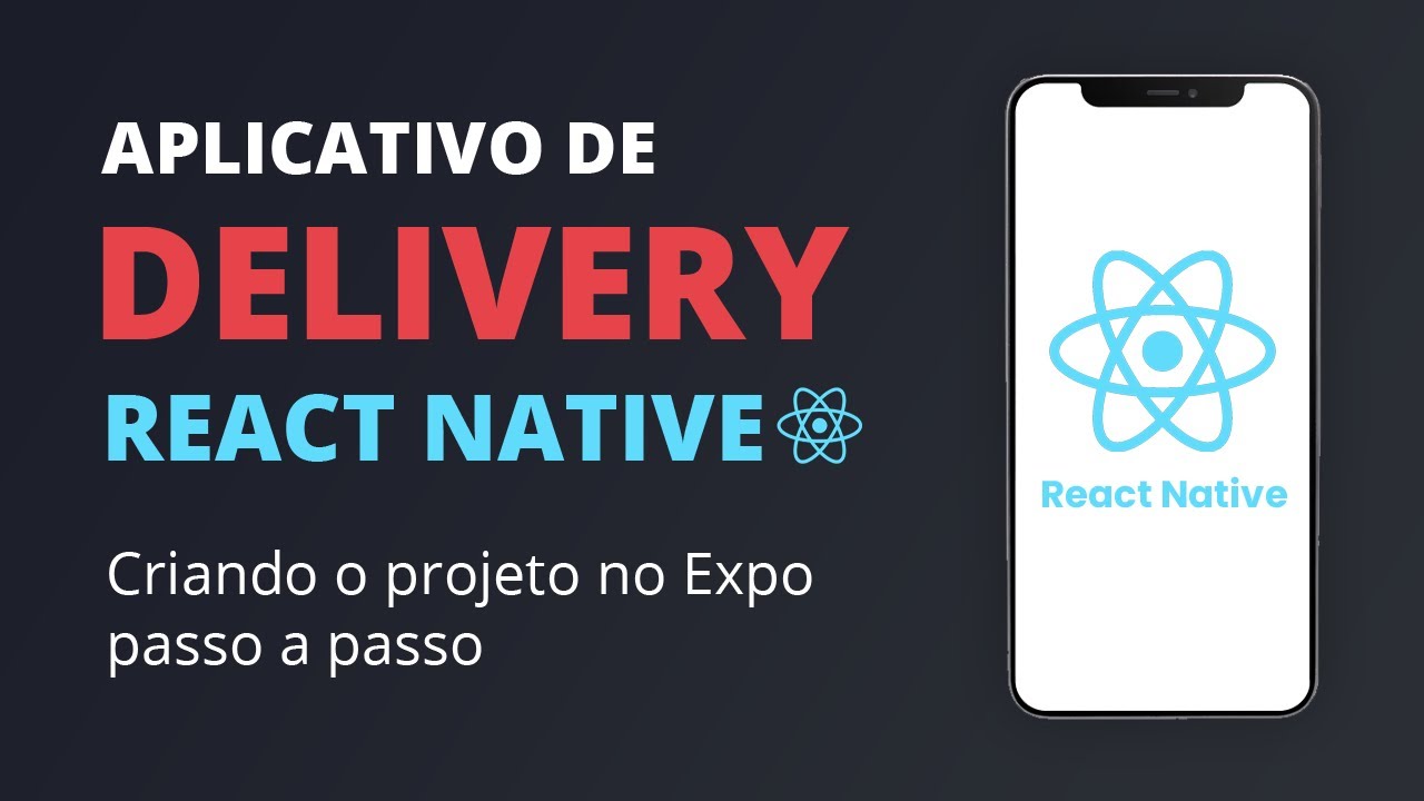🔥 App Delivery com React Native #02 - Criando o projeto