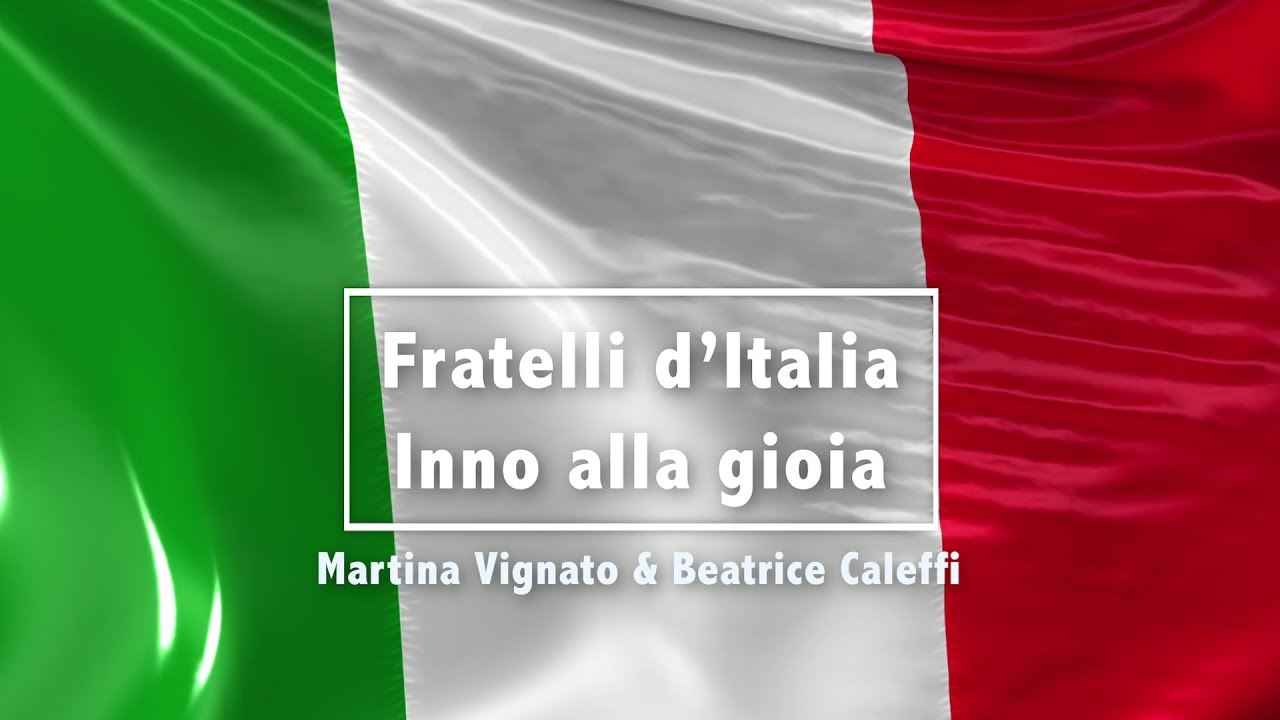 Fratelli d'Italia&Inno alla gioia (testo) - Martina Vignato e Beatrice Caleffi (byAM)