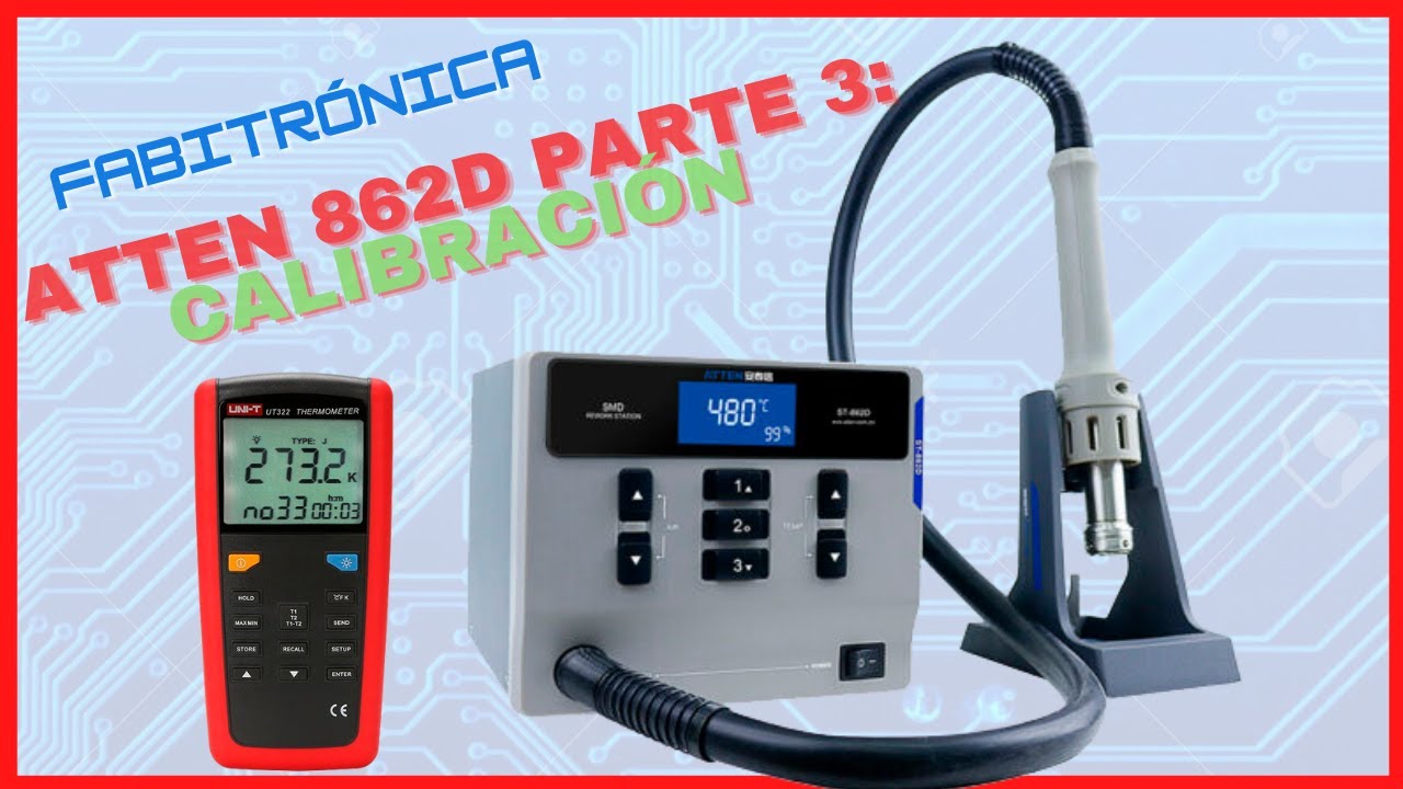 CALIBRADO DE ATTEN ST - 862D (Creación de tabla de temperatura)