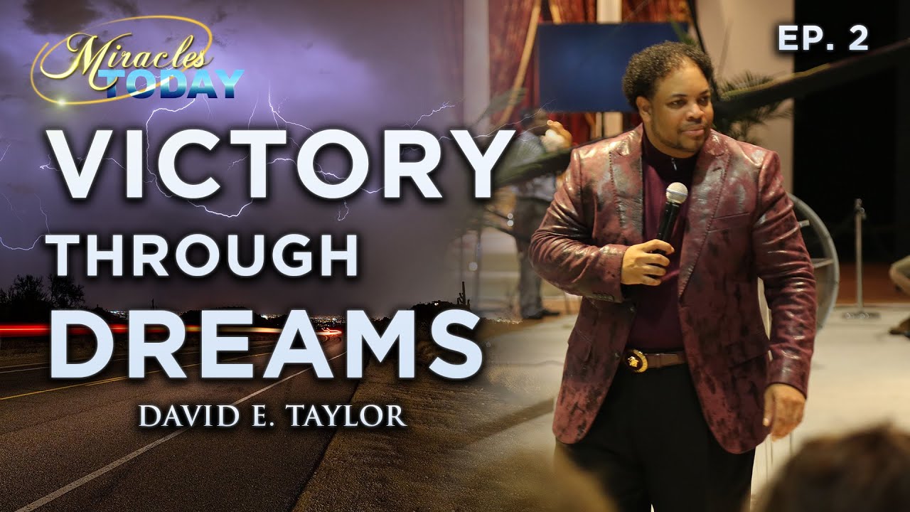 Victory Through Dreams: David E. Taylor - Ep. 2