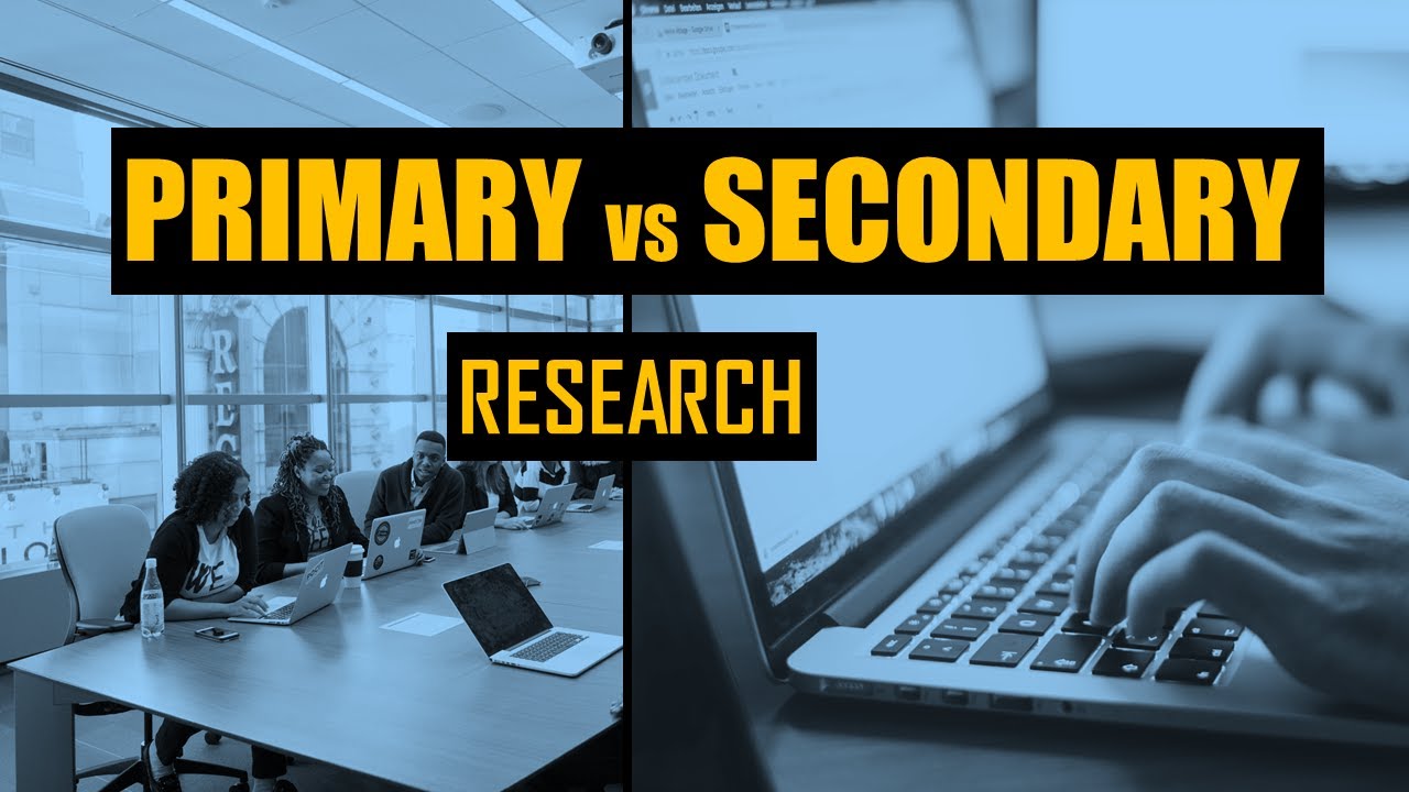Primary Vs Secondary Research Explained
