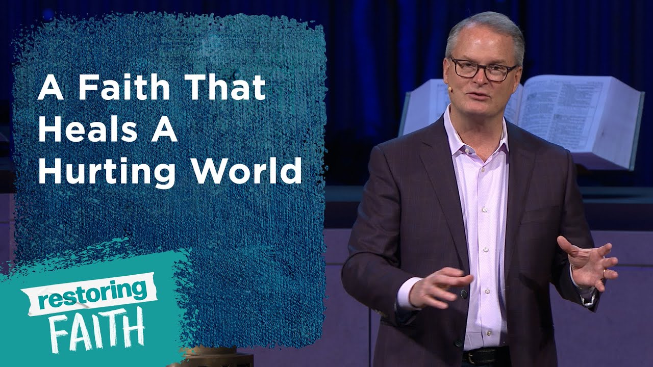 A Faith That Heals A Hurting World | Rev. Adam Hamilton | Church of the Resurrection