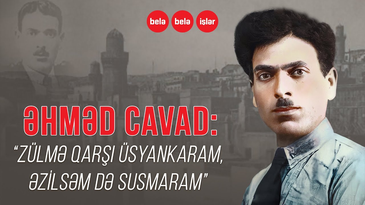 Faciəli taleyi olan şair -  Əhməd Cavad