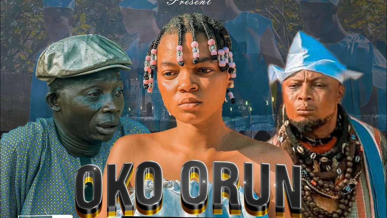 OKO-ORUN new movie starring atoribewu nd isana nd lady.b