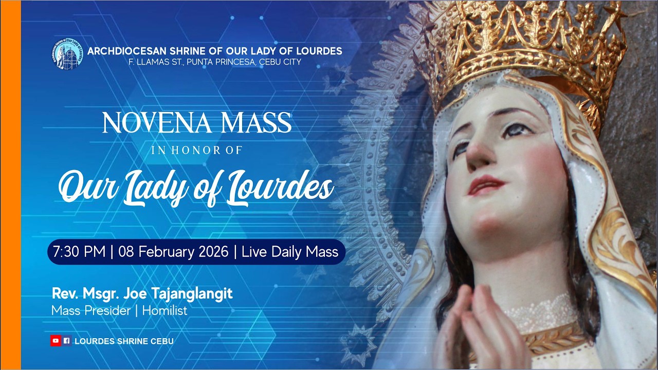 7:30 PM |7TH DAY NOVENA IN HONOR OF OUR LADY OF LOURDES |8 FEB 2026 | REV. MSGR. JOE TAJANLANGIT