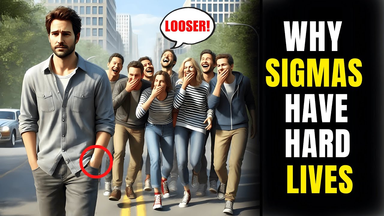 10 Reasons Why Sigma Males Have Extremely Hard Lives