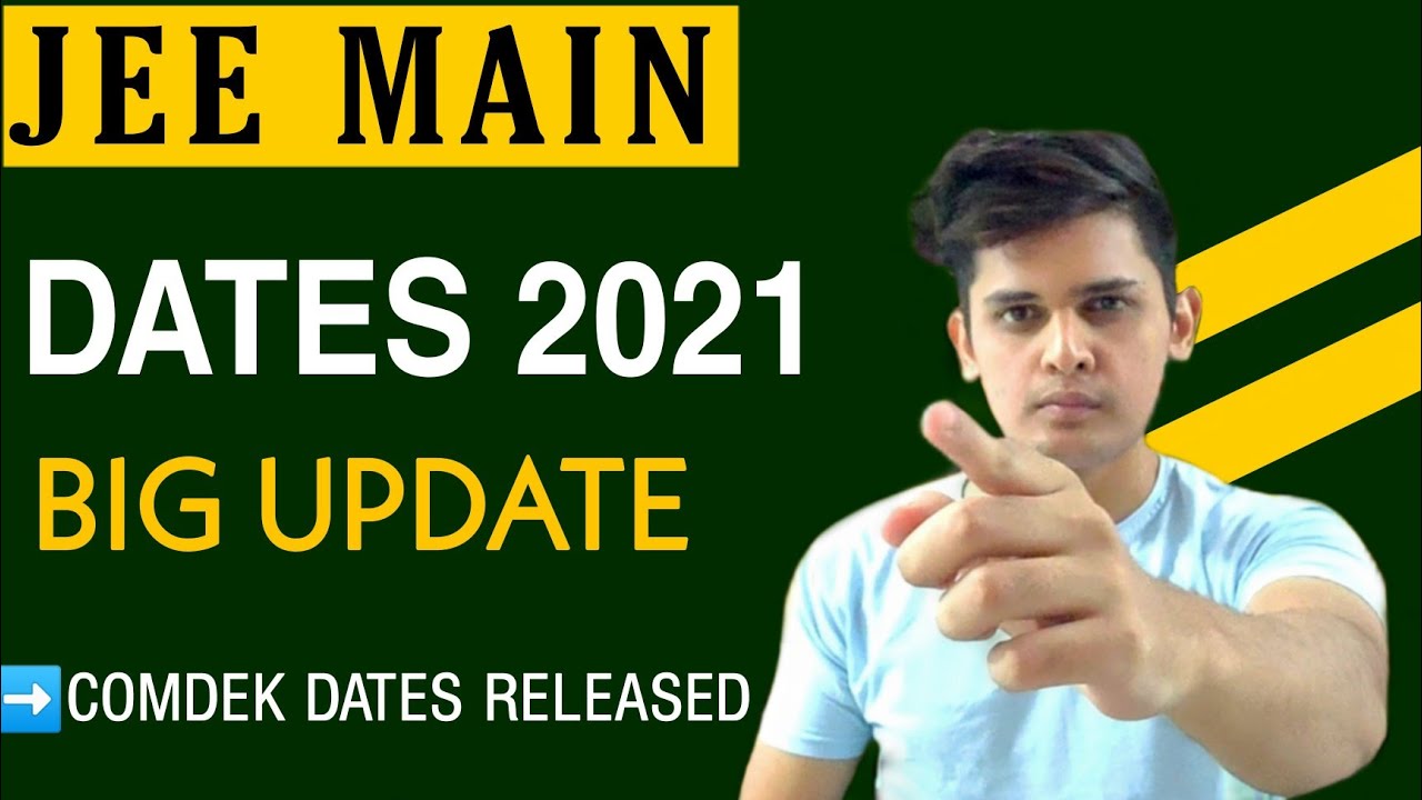 🤯Jee main new dates 2021| Big update| Comedk dates released
