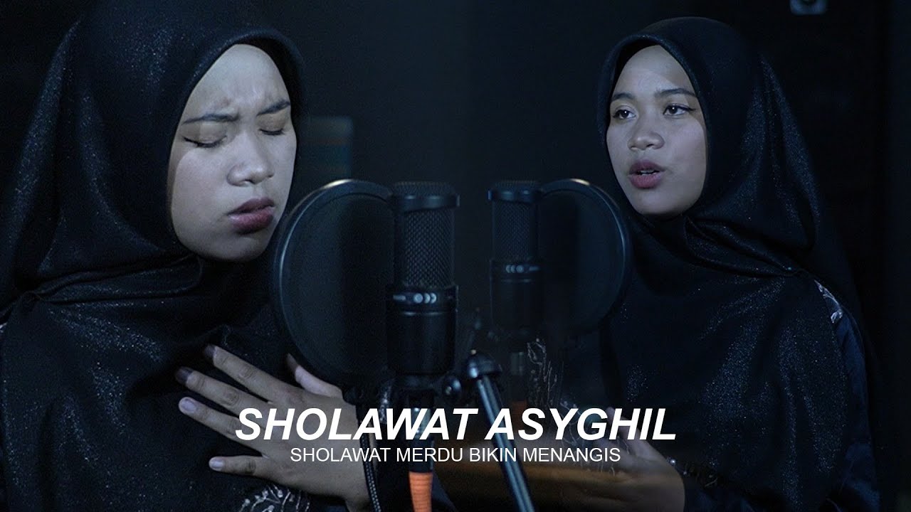 Sholawat Asyghil Lirik dan Artinya - SHOLAWAT ASYGHI - SHOLAWAT BIKIN HATI ADEM
