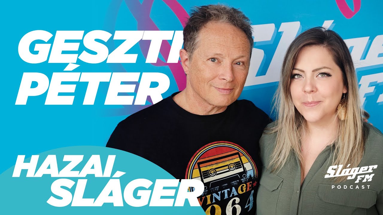 „A boldogságot nem keresni kell, hanem megalkotni” - Geszti Péter - Hazai Sláger