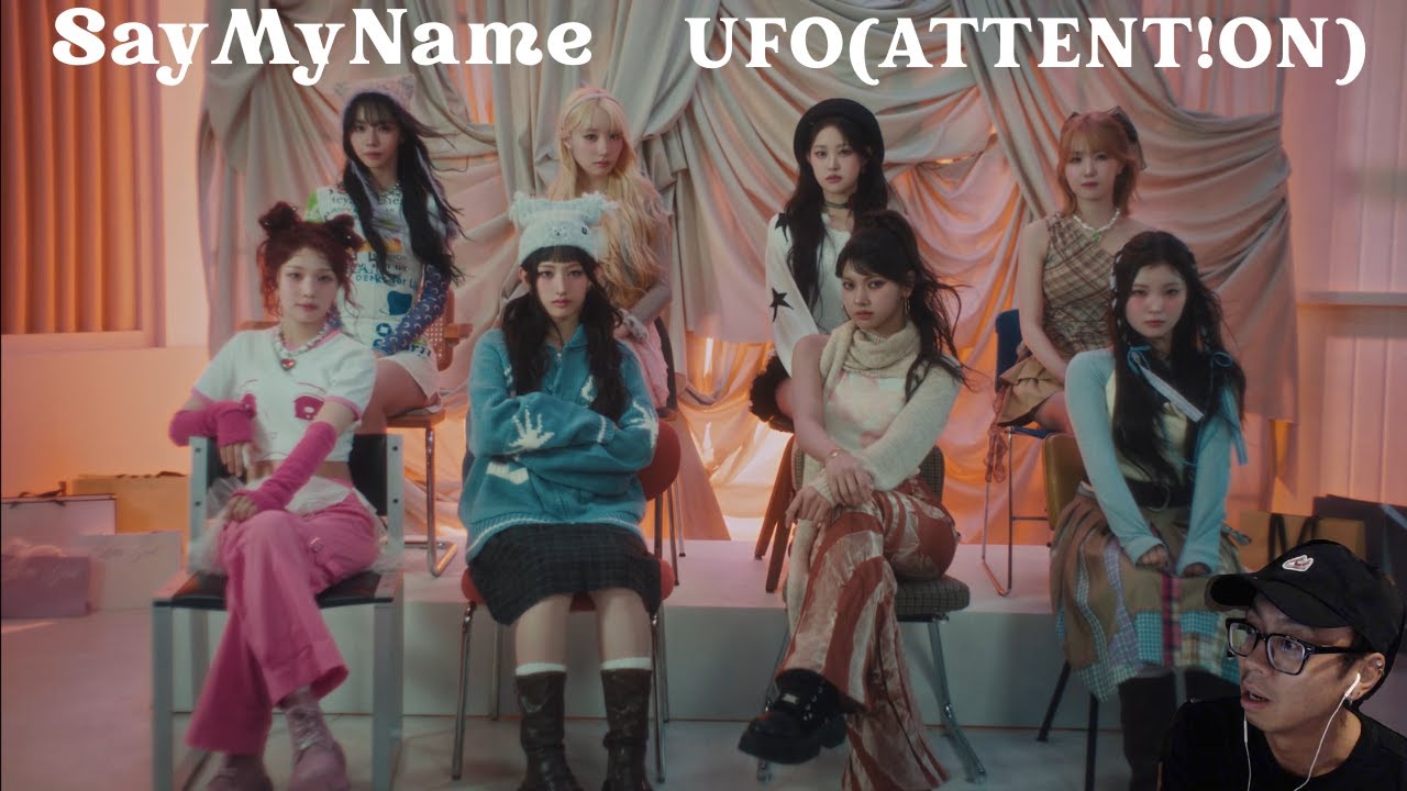 SAY MY NAME ‘UFO (ATTENT!ON)’ MV Reaction