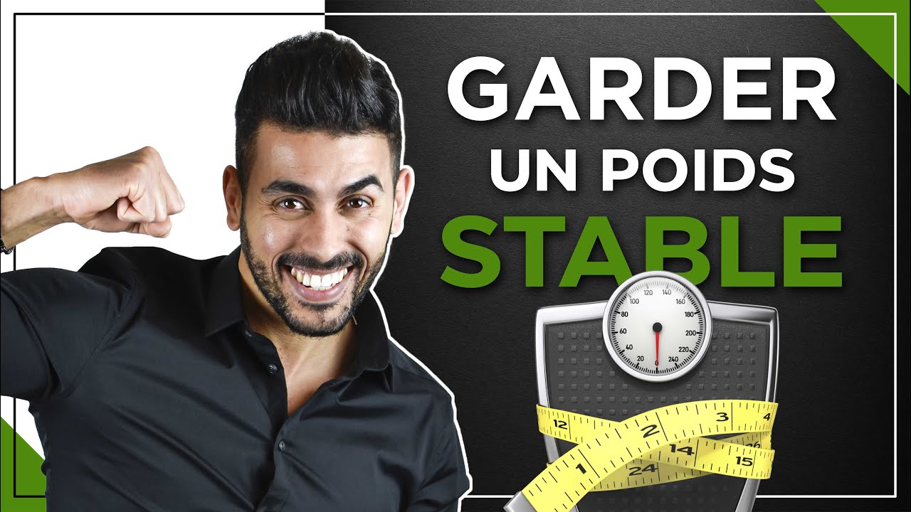 STABILISER SON POIDS !  (apr&egrave;s un r&eacute;gime)