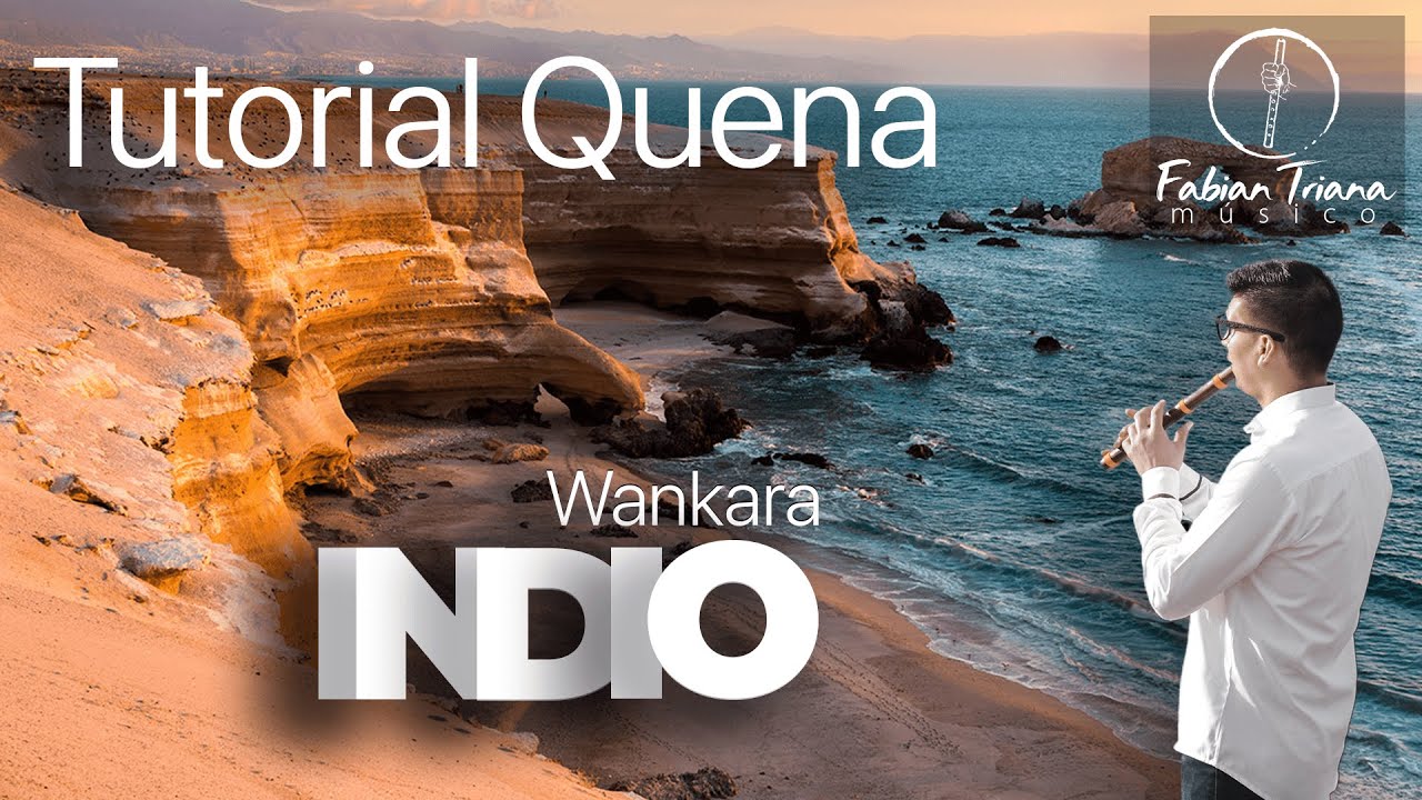 Wankara - indio - Quena Tutorial