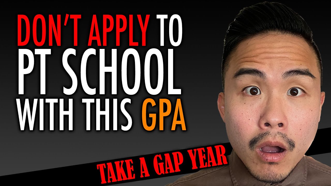 When you should take a GAP YEAR for PT School
