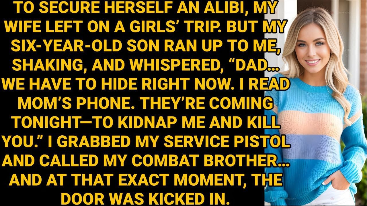 My Wife Left on a Girls’ Trip for an Alibi Then My 6-Year-Old Son Warned Me They Were Coming to Kill