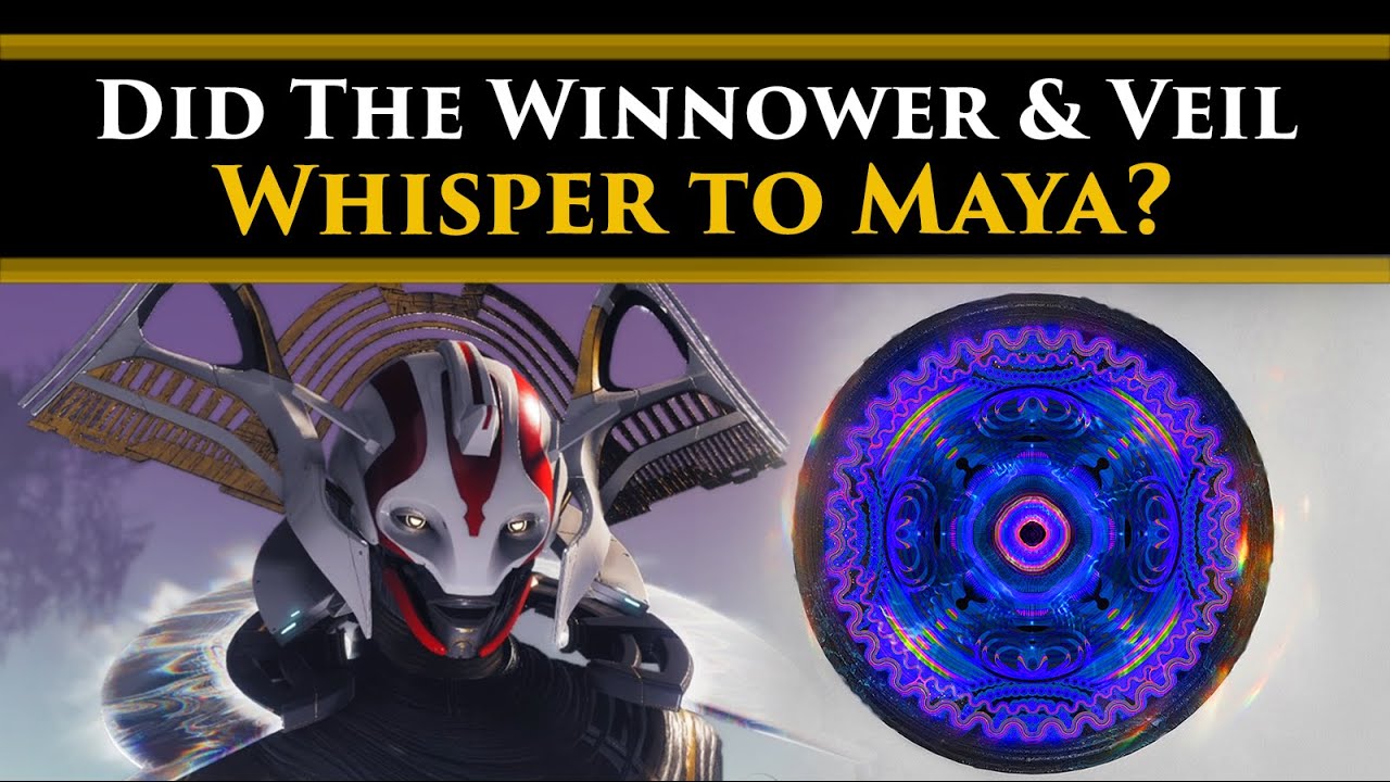 Destiny 2 Lore - Did Maya hear The Winnower in the Veil? Who told her its name?
