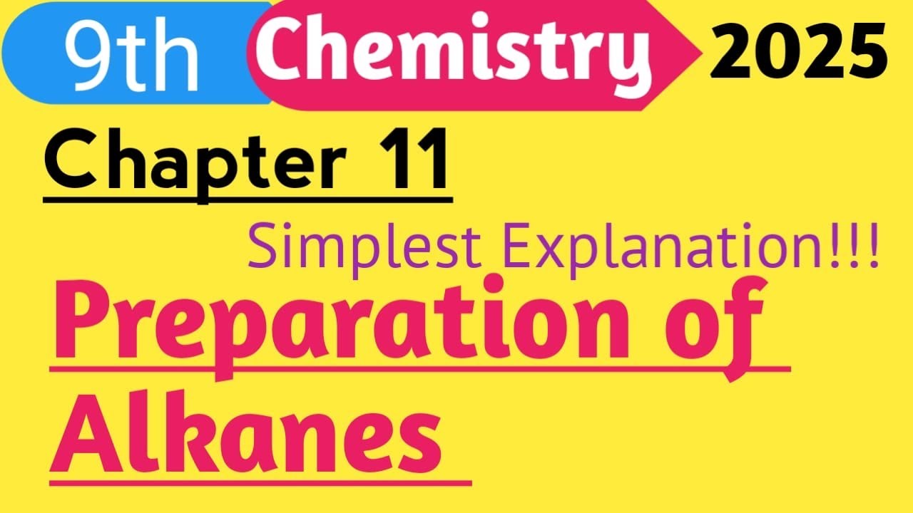 Class 9 Chemistry Chapter 11 Preparation of Alkanes | Chemistry Class 9 Chapter 11 New Book | 2025