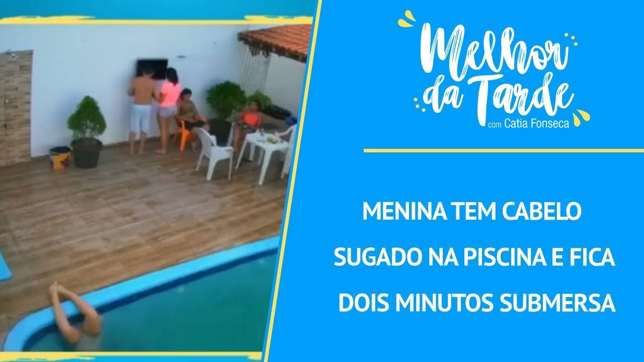 Menina tem cabelo sugado na piscina e fica dois minutos submersa | MELHOR DA TARDE
