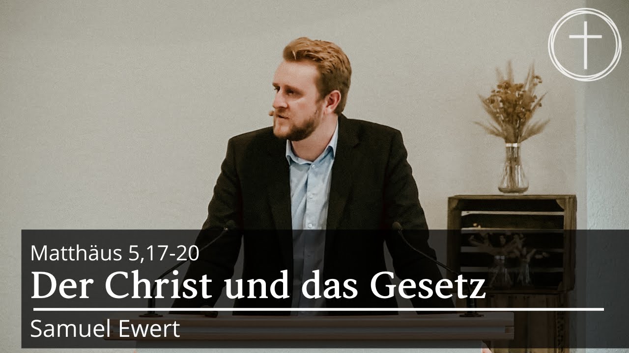 Der Christ und das Gesetz (Matthäus 5,17-20) | Predigt