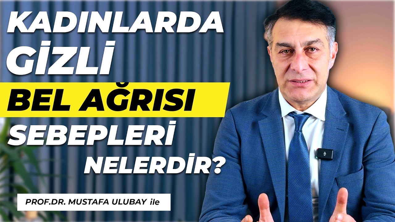 NEDENİNİ BİLMEDİĞİNİZ BEL AĞRILARINIZ VARSA MUTLAKA İZLEYİN!