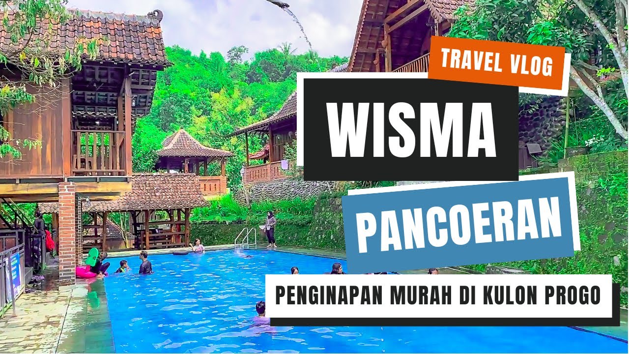 PENGINAPAN MURAH DI KULON PROGO JOGJA - WISMA PANCOERAN TERBARU 2023