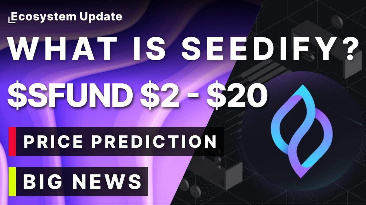 What is Seedify.Fund? Price Prediction!