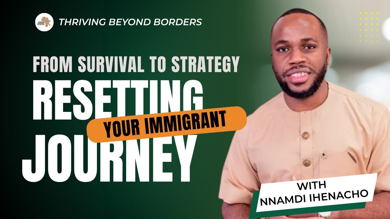 From Survival to Strategy: Resetting Your Immigrant Journey for 2026 | Thriving Beyond Borders