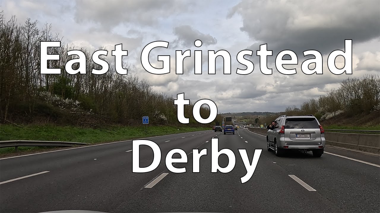 [4K] Driving from East Grinstead to Derby (UK)