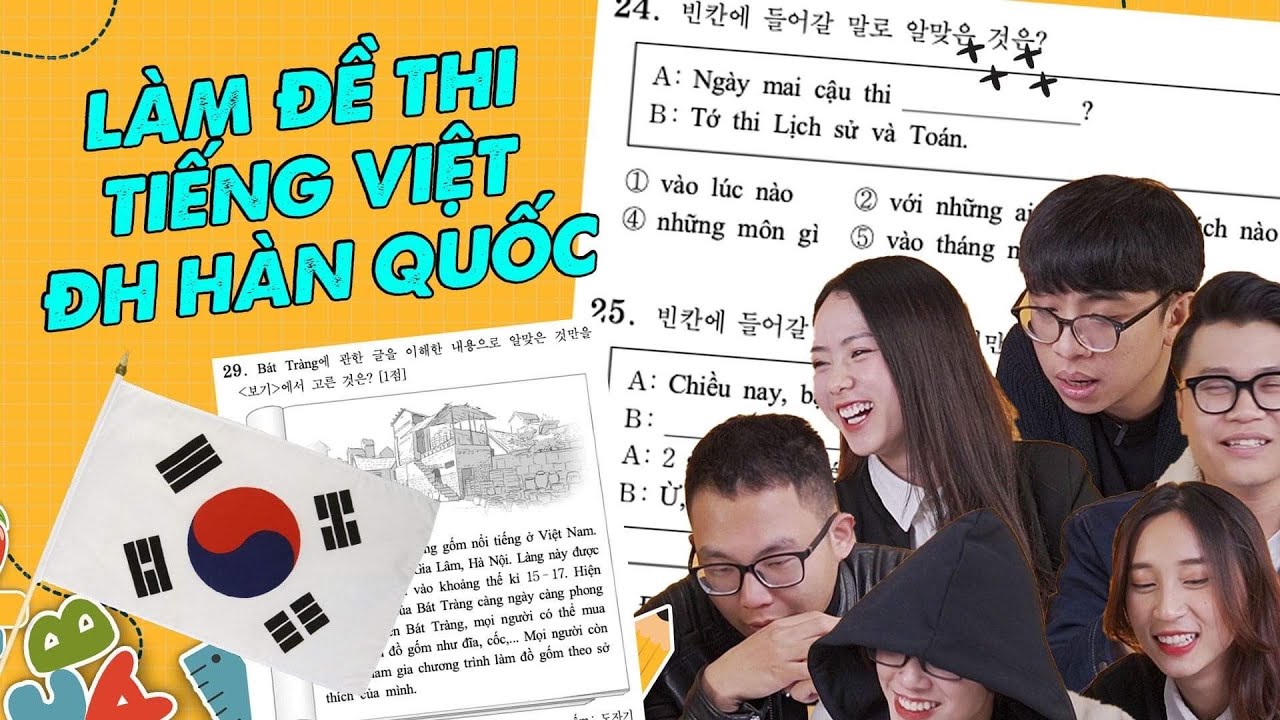 Lần đầu làm đề Tiếng Việt thi Đại học ở Hàn Quốc: Người Việt thấy sao ?