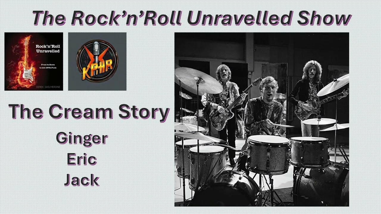 Rock'n'Roll Unravelled - Cream Story