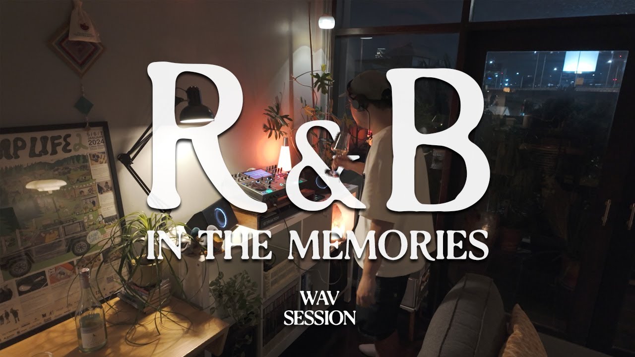 Wav Session 32 : R&B In The Memories Mix [20 Tracks]