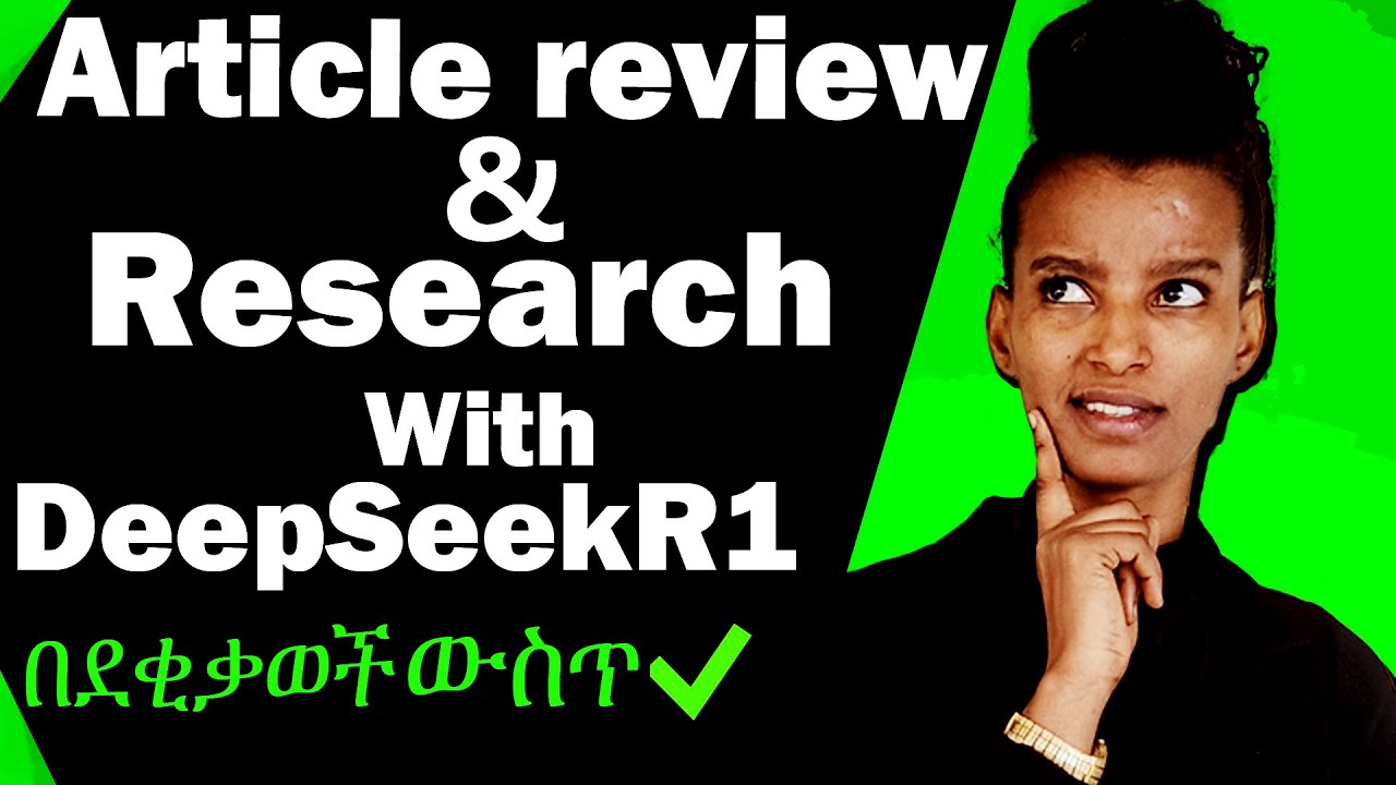 #1 Ai ለ Research &  Article review ለማድረግ ፡🏆DeepSeekR1 AI:UNLOCK the Secret to Effortless Research! 🚀
