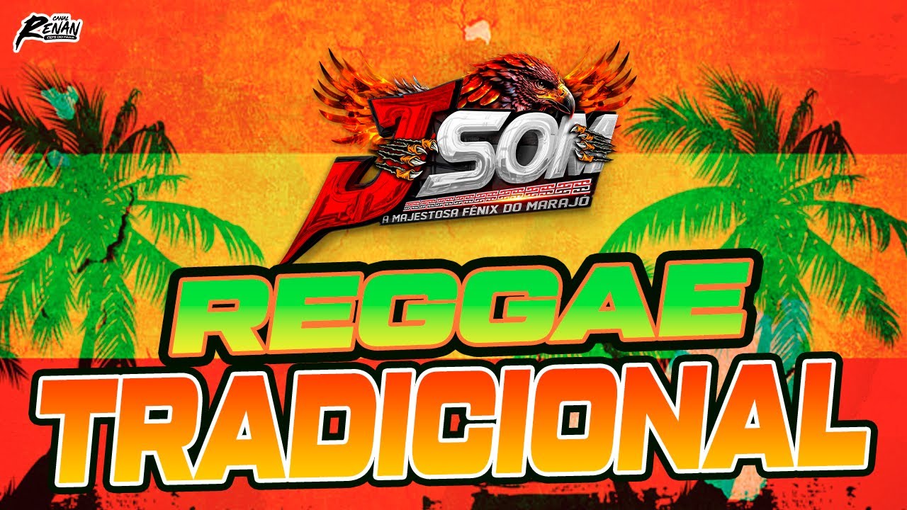 J SOM - REGGAE TRADICIONAL - AS MAIS TOCADAS
