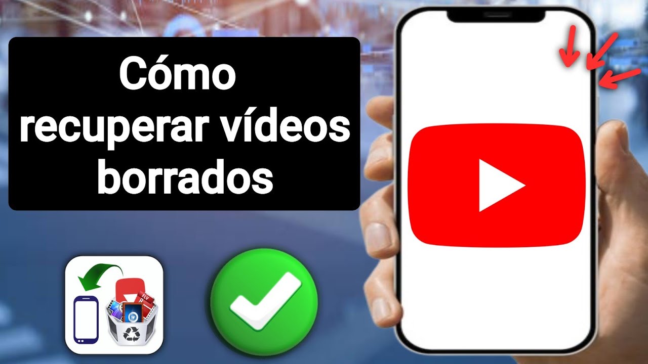 C&oacute;mo recuperar videos borrados de YouTube 2025 | Recupera f&aacute;cilmente tus videos borrados de YouTube
