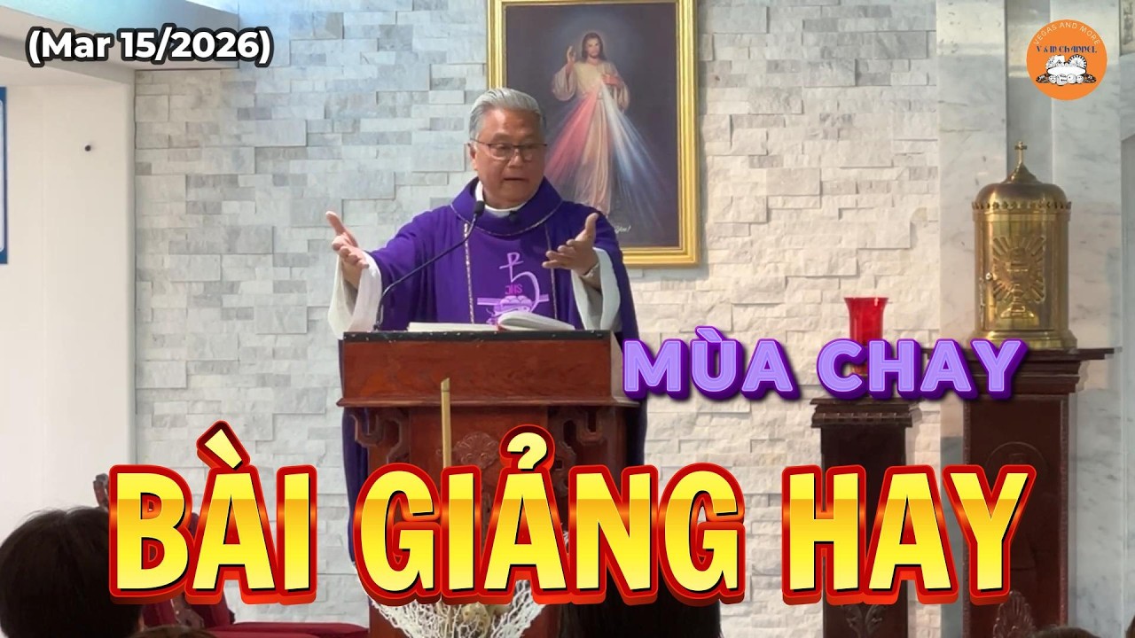 Mùa Chay (Mar 15/2026) Bài Giảng Hay #lasvegas #bàigiảnghay #thánhlễ #đềnthánhđứcmẹlavanglasvegas