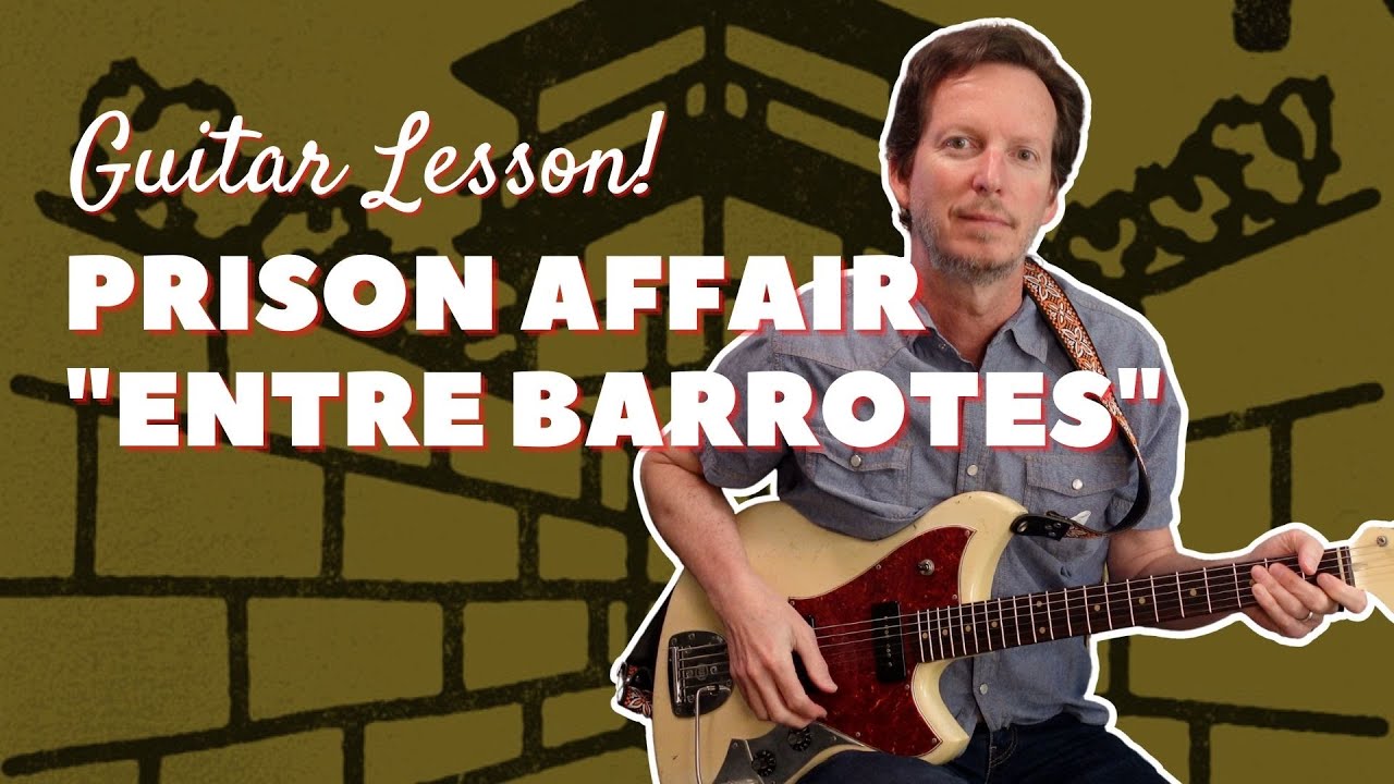 Prison Affair - Entre Barrotes - Guitar Lesson