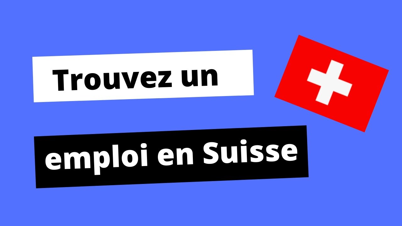 Comment décrocher un job en Suisse ? Conseils de recruteur