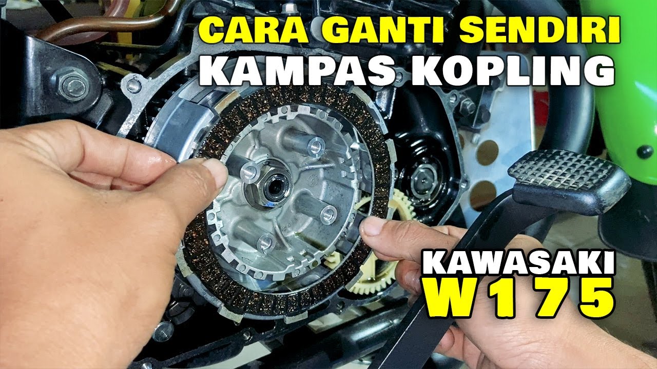 CARA GANTI SENDIRI , KAMPAS KOPLING KAWASAKI W175 SERIES