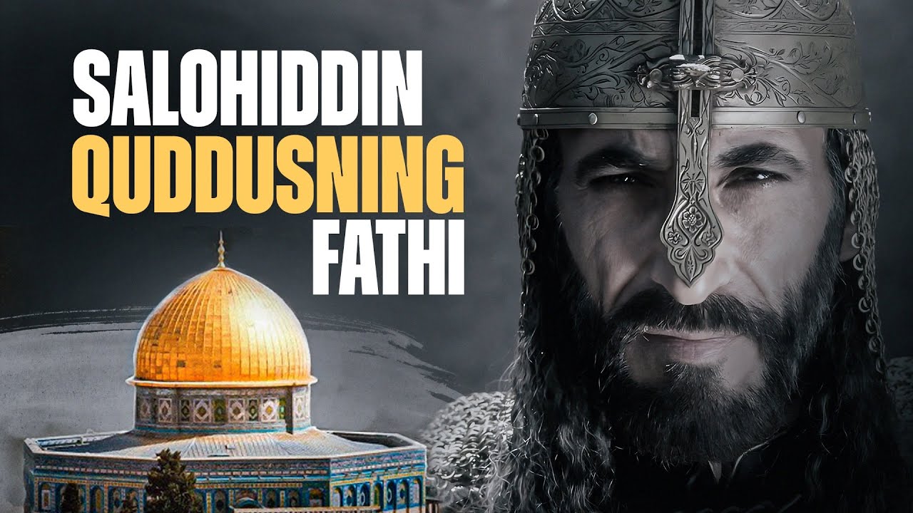 Quddusning fath qilinishi | Salohiddin Ayyubiy | Tarix