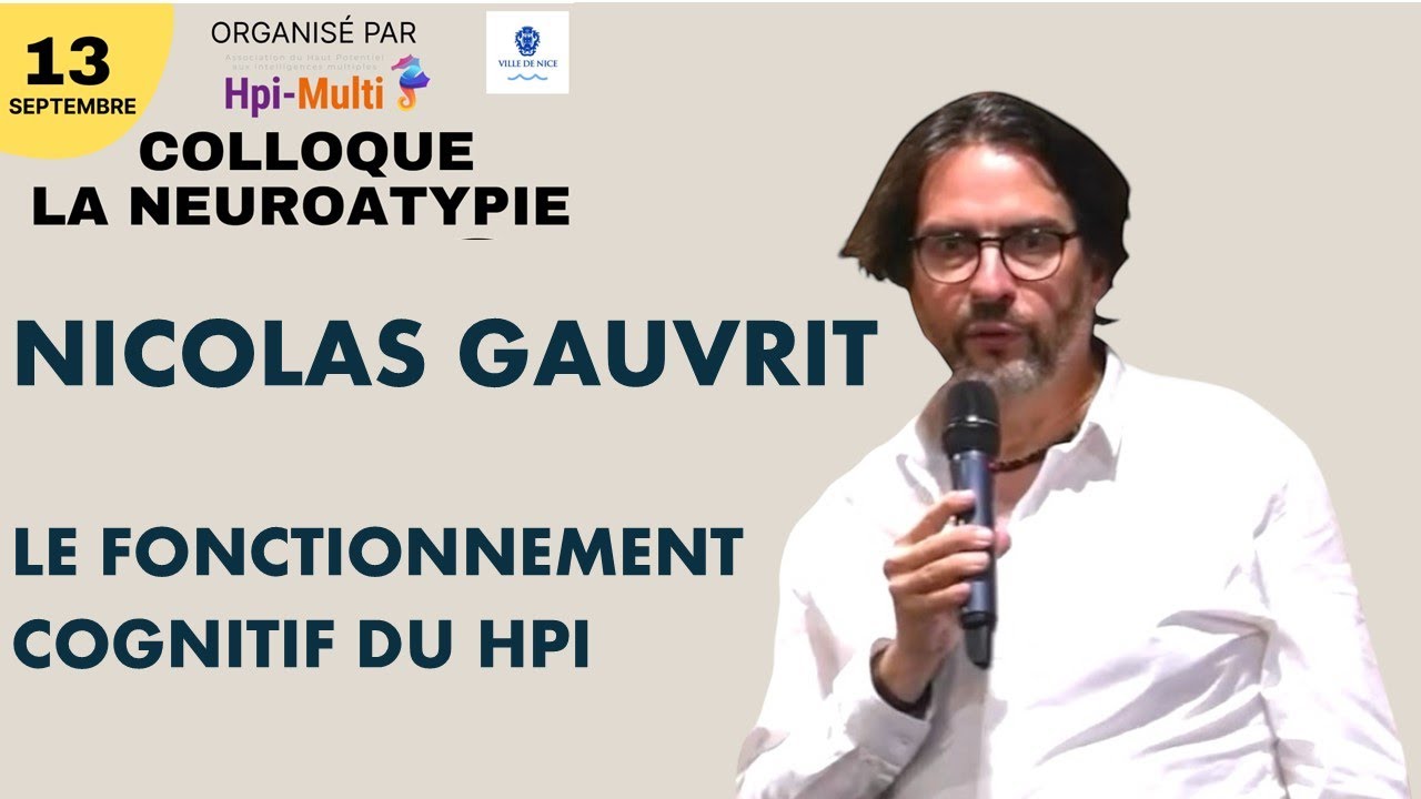 LE FONCTIONNEMENT COGNITIF DU HAUT POTENTIEL INTELLECTUEL PAR NICOLAS GAUVRIT