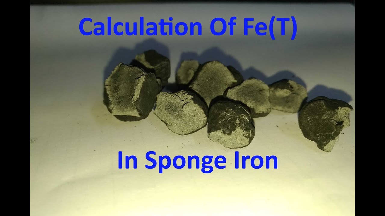 Calculation Of Sponge Iron Fe(T)स्पंअज आयरन में आयरन का %  केसे पता करें