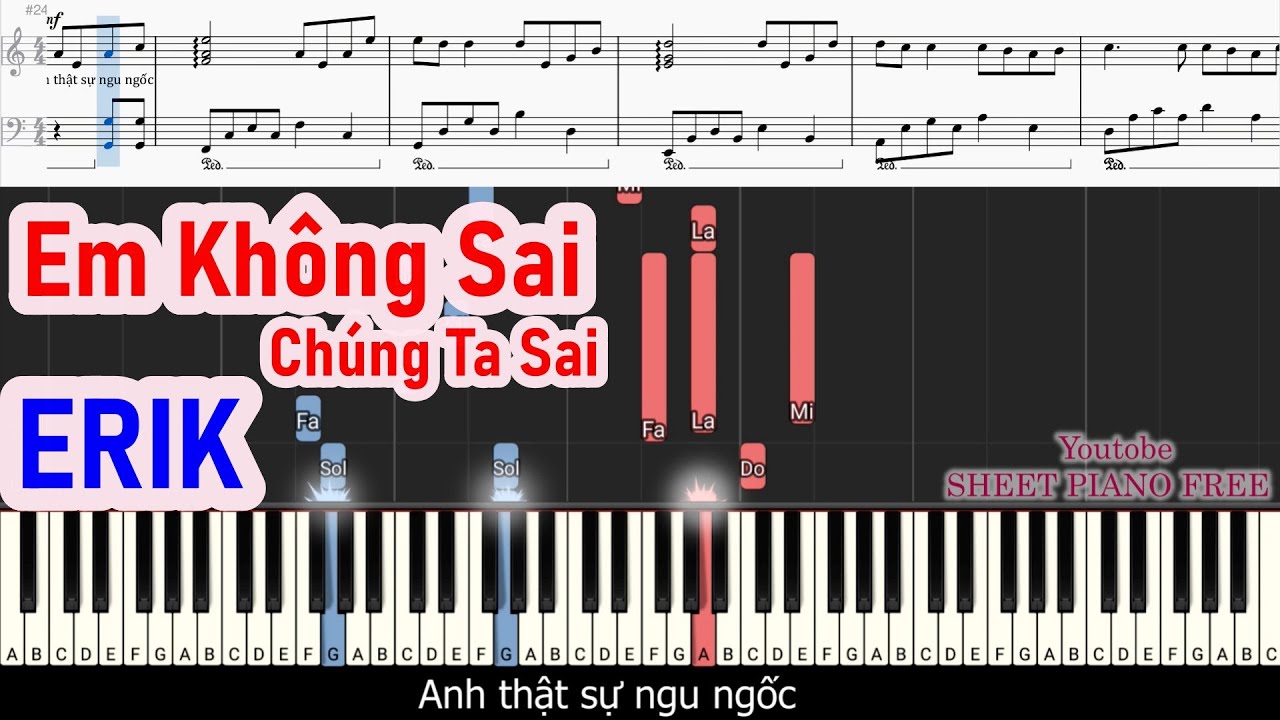 Em Không Sai, Chúng Ta Sai - ERIK | Sheet Free