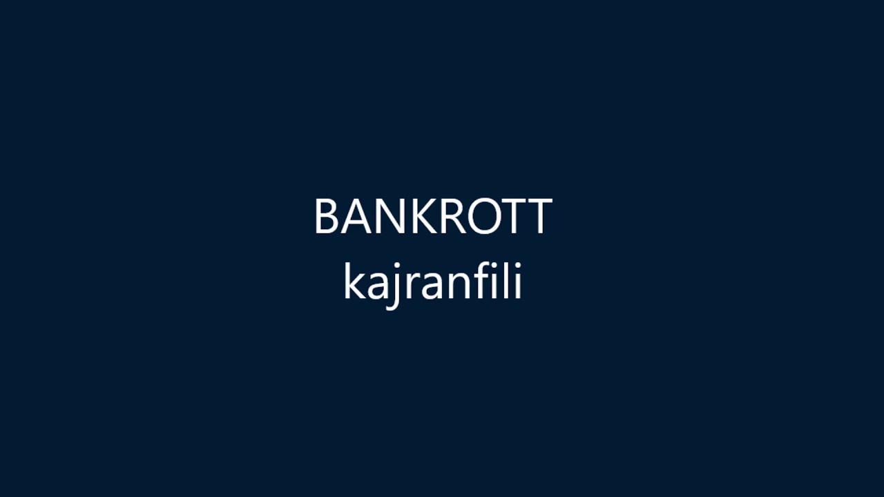 Bankrott - KAJRANFILI