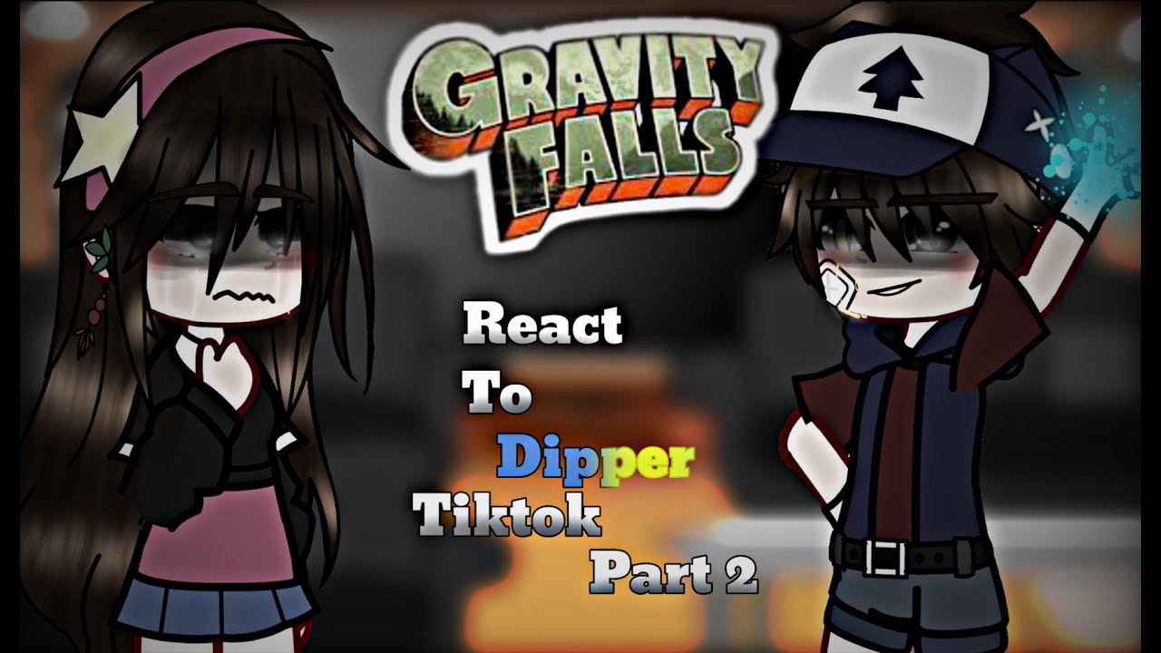 Gravity falls+dipper react to dipper|billdip/mabifica|🇹🇷/🇺🇸/🇪🇸|My Au|2/?